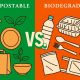 What is the difference between compostable and biodegradable?